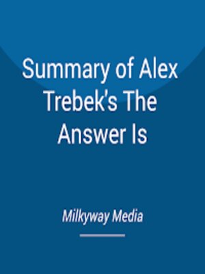 cover image of Summary of Alex Trebek's the Answer Is